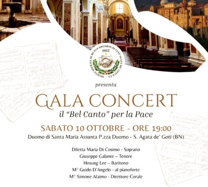 Gala Concert “Il Bel Canto”per la Pace, in programma il prossimo 10 ottobre alle 19.00, nel Duomo di Santa Maria Assunta di Sant’Agata dei Goti