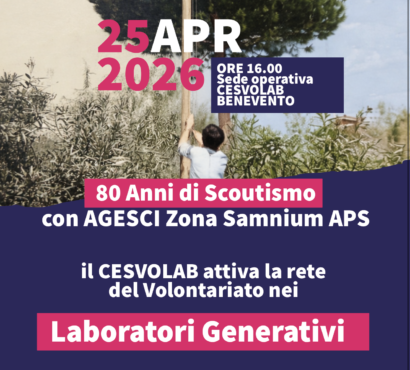 80 Anni di Scoutismo con AGESCI Zona Samnium APS: il CESVOLAB attiva la rete del Volontariato nei Laboratori Generativi