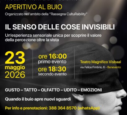 “Aperitivo al buio – Il senso delle cose invisibili”, organizzato dall’Unione Italiana dei Ciechi e degli Ipovedenti  Ets-Aps (UICI) di Benevento.