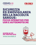 SICUREZZA ED EMOVIGILANZA NELLA RACCOLTA SANGUE: FOCUS OPERATIVO PER UDR E AUTOEMOTECHE