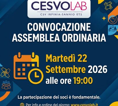 Convocazione Assemblea Ordinaria del CSV Irpinia Sannio ETS, in prima convocazione lunedì 21 settembre 2026, alle ore 07.00, in seconda convocazione martedì 22 settembre 2026, alle ore 19.00.