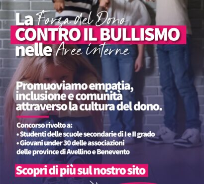 “LA FORZA DEL DONO CONTRO IL BULLISMO NELLE AREE INTERNE” – Il Mantello Condiviso – Parole e azioni di solidarietà