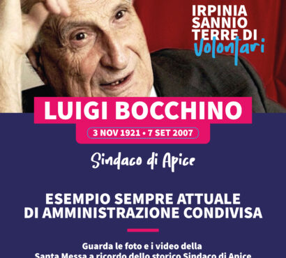 LUIGI BOCCHINO SINDACO DI APICE  – ESEMPIO SEMPRE ATTUALE DI AMMINISTRAZIONE CONDIVISA – IRPINIA SANNIO TERRE DI VOLONTARI