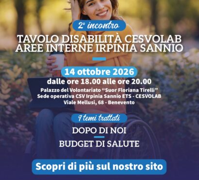 Secondo incontro Tavolo Disabilità CESVOLAB Aree Interne Irpinia Sannio – Dopo di noi e Budget di Salute.